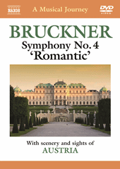 MUSICAL JOURNEY (A) - BRUCKNER, A.: Symphony No. 4, "Romantic" (with scenery and sights of Austria) (NTSC)