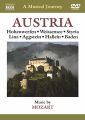 MUSICAL JOURNEY (A) - AUSTRIA: Hohenwerfen / Weissensee / Styria / Linz / Aggstein / Hallein / Baden (NTSC)