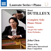 Piano Recital: Chen, John - DUTILLEUX, H.: Piano Music (Complete)
