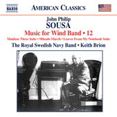 SOUSA, J.P.: Music for Wind Band, Vol. 12 (Royal Swedish Navy Band, Brion)