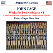 CAGE, J.: Works for 2 Keyboards, Vol. 1 (Pestova, Meyer)
