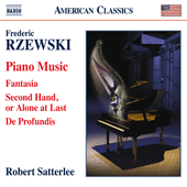 RZEWSKI, F.: Fantasia / Second Hand, or, Alone at Last / De Profundis (Satterlee)
