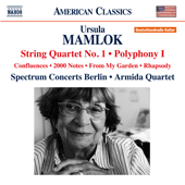 MAMLOK, U.: String Quartet No. 1 / Polyphony No. 1 / Confluences / 2000 Notes / Rhapsody