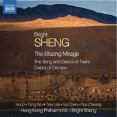 SHENG, Bright: Blazing Mirage (The) / The Song and Dance of Tears / Colors of Crimson