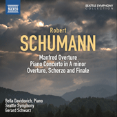 SCHUMANN Manfred  Overture, Piano Concerto (Davidovich, Seattle  Symphony, Schwarz)
