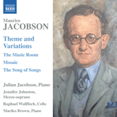 JACOBSON, M.: Theme and Variations / Music Room Suite / Mosaic / The Song of Songs (J. Jacobson)