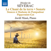 SEVERAC, D. de: Piano Music, Vol. 3 (Maso) - Le chant de la terre / Piano Sonata