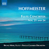 HOFFMEISTER, F.A.: Flute Concertos, Vol. 1 - Nos. 21 and 24 (B. Meier, Prague Chamber Orchestra)