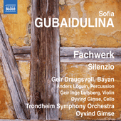 GUBAIDULINA, S.: Fachwerk / Silenzio