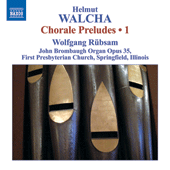 WALCHA Chorale Preludes,  Vol. 1 (Rübsam)