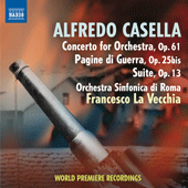 CASELLA Concerto for Orchestra, Pagine di Guerra, Suite Op. 13 (Orchestra Sinfonica di Roma, La Vecchia)