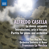 CASELLA, A.: La donna serpente Suites / Introduzione, aria e toccata / Partita (Sun Hee You, Rome Symphony, La Vecchia)
