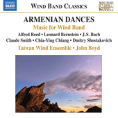 Wind Band Music - REED,  A. / BERNSTEIN, L. / BACH, J.S. / SMITH, C.T. / CHIANG, Chia-Ying (Armenian  Dances) (Taiwan Wind Ensemble, Boyd)