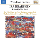 HEARSHEN, I.: Strike up the Band / Symphony on Themes by John Philip Sousa (United States Air Force Heritage of America Band, L. Graham)