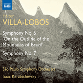 VILLA-LOBOS Symphonies Nos. 6 and 7 (Karabtchevsky)