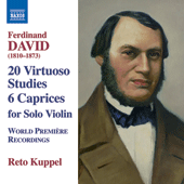 Ferdinand DAVID (1810-1873) / 20 Virtuoso Studies for Solo Violin / (based on Moscheles, 24 Studies, Op. 70) / 6 Caprices for Solo Violin, Op. 9