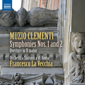 CLEMENTI Symphonies Nos. 1 and 2, Overture in D (Orchestra Sinfonica di Roma, La Vecchia)