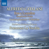 CATALANI, A.: Ero e Leandro / Contemplazione / Il Mattino (Rome Symphony, La Vecchia)