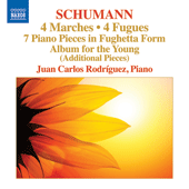 SCHUMANN, R.: 4 Marches / 4 Fugues / 7 Clavierstucke in Fughettenform / Album for the Young (additional pieces) (Rodriguez)