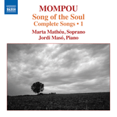 MOMPOU, F.: Songs (Complete), Vol. 1 (Mathéu, Masó)
