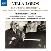 VILLA-LOBOS, H.: Guitar Manuscripts (The) - Masterpieces and Lost Works, Vol. 2 (Bissoli)