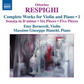 RESPIGHI, O.: Works for Violin and Piano, Vol. 1 (Bernecoli, Bianchi)