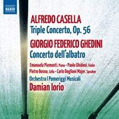 CASELLA, A.: Triple Concerto / GHEDINI, G.F.: Concerto dell'albatro (Ghidoni, Bosna, Piemonti, I Pomeriggi Musicali, Iorio)