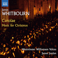 WHITBOURN, J.: Missa Carolae / Choral Music for Christmas