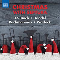 Brass Septet Music - BACH, J.S. / HANDEL, G.F. / RACHMANINOV, S. / WARLOCK, P. (Christmas with Septura)