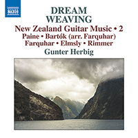 Guitar Recital: Herbig, Gunter - PAINE, B. / BARTÓK, B. / FARQUHAR, D. / ELMSLY, J. / RIMMER, J. (Dream Weaving - New Zealand Guitar Music, Vol. 2)