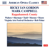 GORDON, R.I.: Rappahannock County [Opera] (Walters, Sherman, Tuell, Moreno, Moore, Virginia Arts Festival Orchestra, Fisher)