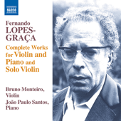 LOPES-GRAÇA, F.: Works for Violin and Piano and Solo Violin (Complete) (Monteiro, Santos)