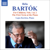 BARTÓK For Children Vols. 1 and 2, The First Term at the Piano (L. Kertesz)