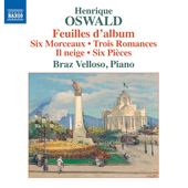 OSWALD, H.: 6 Morceaux / 3 Romances / 6 Pezzi / Feuilles d'Album (Velloso)