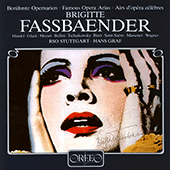 Opera Arias (Soprano): Fassbaender, Brigitte - HANDEL, G.F. / GLUCK, C.W. / MOZART, W.A. / BELLINI, V. / TCHAIKOVSKY, P.I. (Famous Opera Arias)