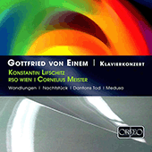 EINEM, G. von: Piano Concerto, Op. 20 / Wandlungen / Nachtstücke / Dantons Tod / Medusa