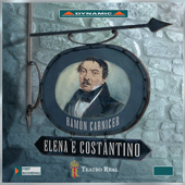 CARNICER, R.: Elena e Constantino [Opera]