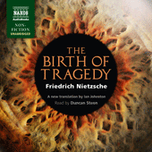 NIETZSCHE, F.: Birth of Tragedy (The) (Unabridged)