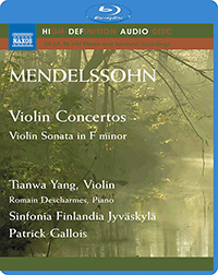 MENDELSSOHN, Felix: Violin Concertos / Violin Sonata in F minor (Tianwa Yang, Descharmes, Sinfonia Finlandia Jyvaskyla, P. Gallois) (Blu-Ray Audio)