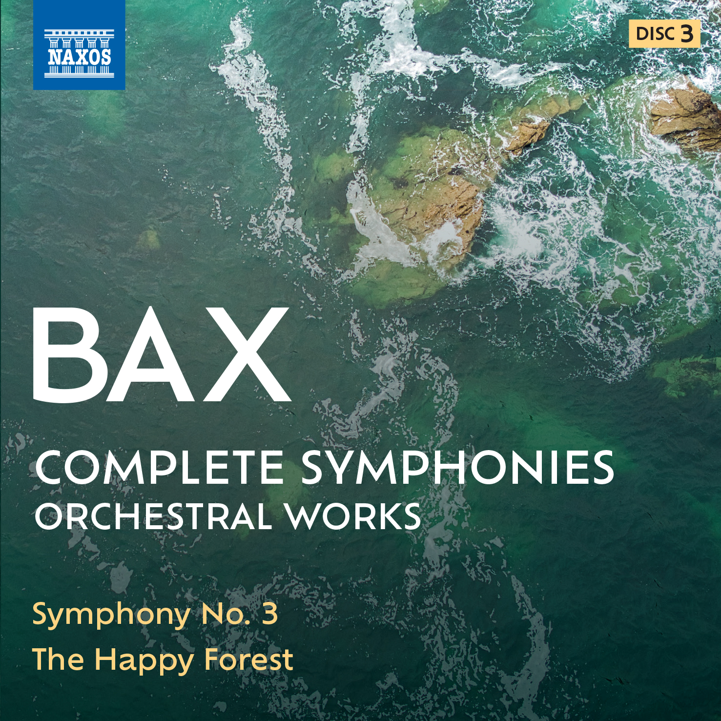 BAX, A.: Symphony No. 3 / The Happy Forest
