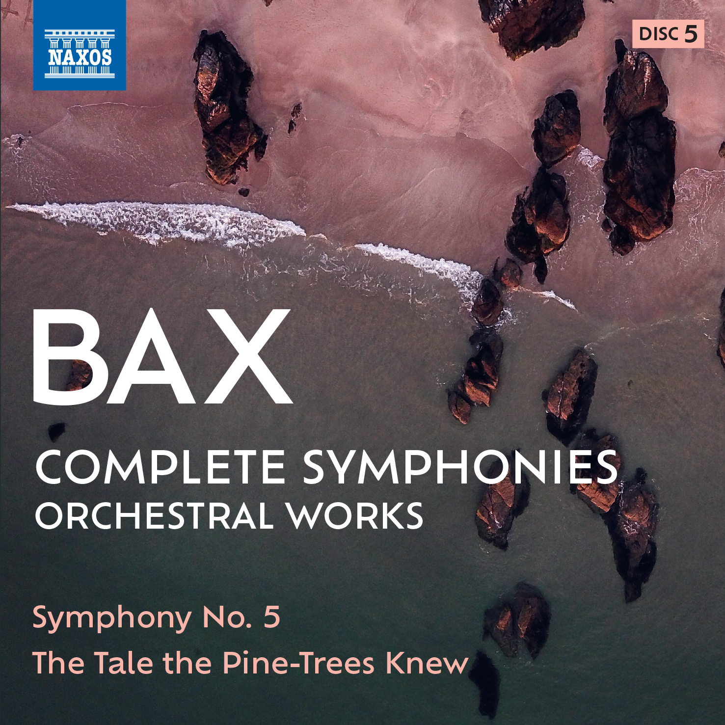 BAX, A.: Symphony No. 5 / The Tale the Pine-Trees Knew