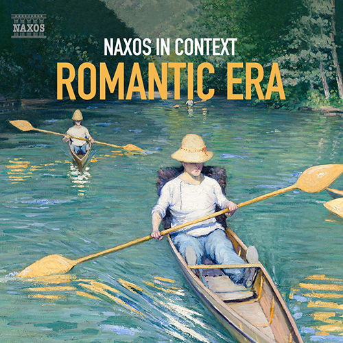 Naxos in Context: Romantic Era