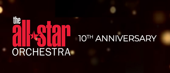 All-Star Orchestra&rsquo;s 10th Anniversary