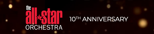 All-Star Orchestra&rsquo;s 10th Anniversary