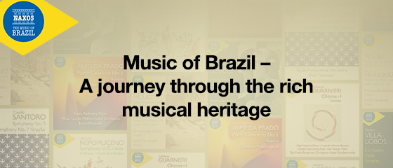 Music of Brazil &ndash; A journey through the rich musical heritage