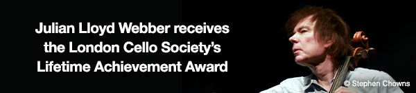 Julian Lloyd Webber receives the London Cello Society’s Lifetime Achievement Award