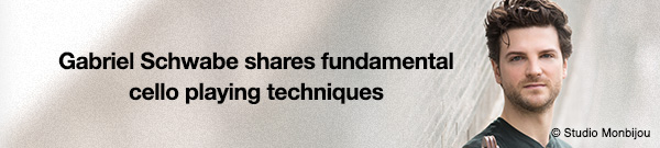 Gabriel Schwabe shares fundamental cello playing techniques 