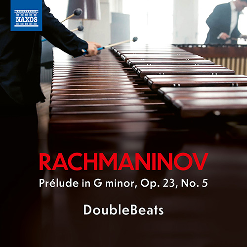 RACHMANINOV, S.: 10 Preludes, Op. 23: No. 5 in G Minor (arr. for 2 marimbas) (from Naxos 8.574056) (NTSC)