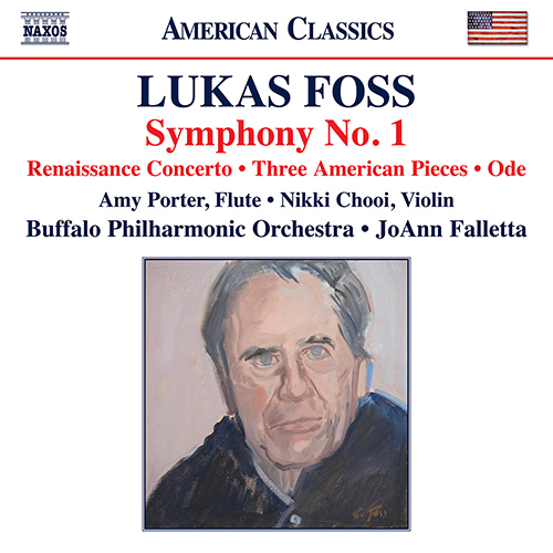FOSS, L.: Symphony No. 1 / Renaissance Concerto / 3 American Pieces / Ode